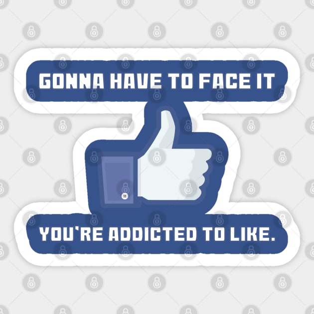 Addicted To Like Sticker by Muzehack